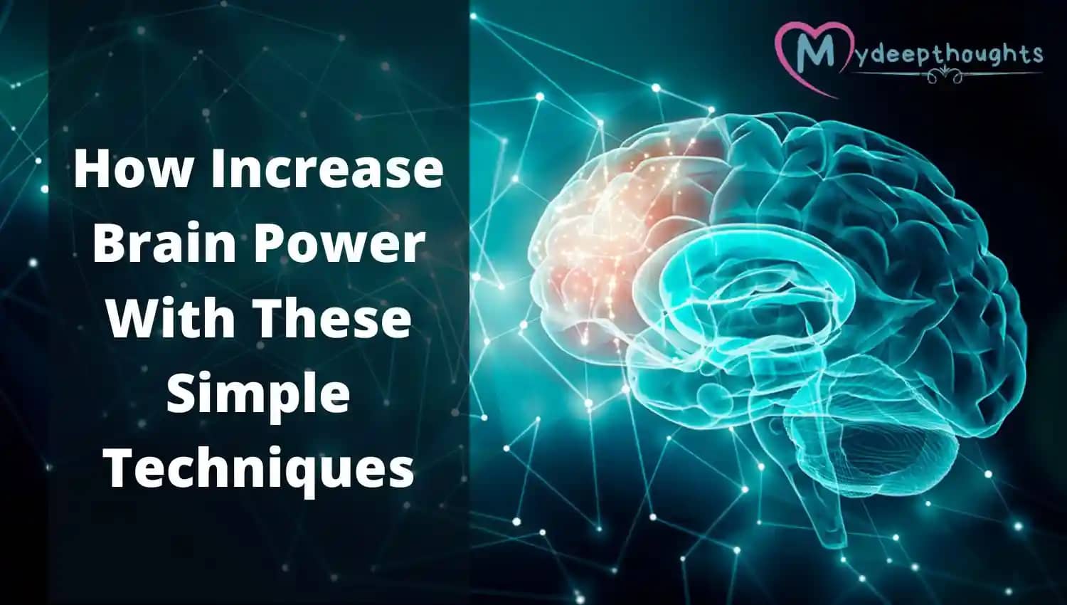 How Increase Brain Power With These Simple Techniques