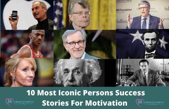 Success Stories For Motivation, motivational success stories, 10 Iconic Persons Success Stories For Motivation,