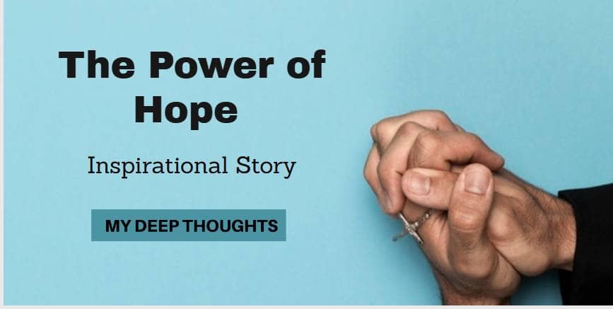 The Power of Hope – Inspirational Story